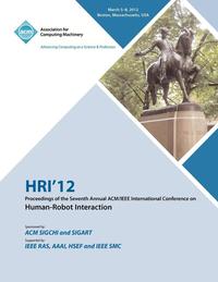 bokomslag HRI 12 Proceedings of the Seventh Annual ACM/IEEE International Conference on Human-Robot Interaction