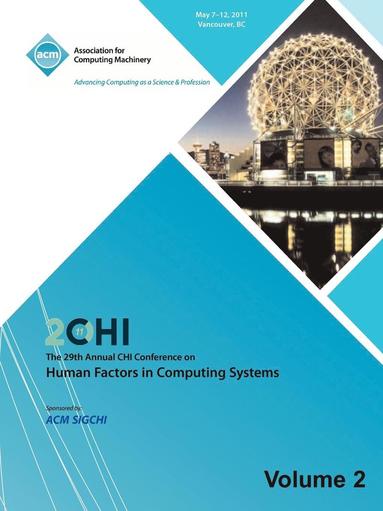 bokomslag SIGCHI 2011 The 29th Annual CHI Conference on Human Factors in Computing Systems Vol 2