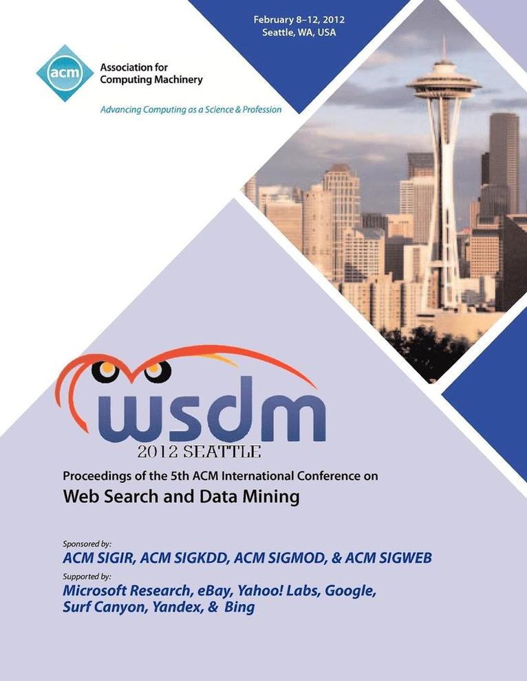 WSDM 2012 Proceedings of the 5th ACM International Conference on Web Search and Data Mining 1