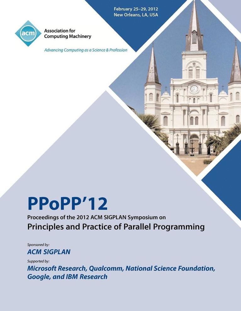 Ppopp 12 Conference Committee, PPoPP 12 Conference Committee, - PPoPP 12 Proceedings of the 2012 ACM SIGPLAN Symposium on Principles and Practice of Parallel Programming, Häftad