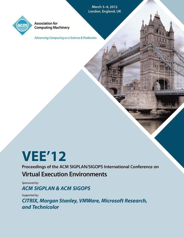 VEE 12 Proceedings of the ACM SIGPLAN/SIGOPS International Conference on Virtual Execution Environments 1