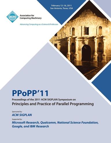 bokomslag PPoPP 11 Proceedings of the 2011 ACM SIGPLAN Symposium on Principles and Practice of Parallel Programming