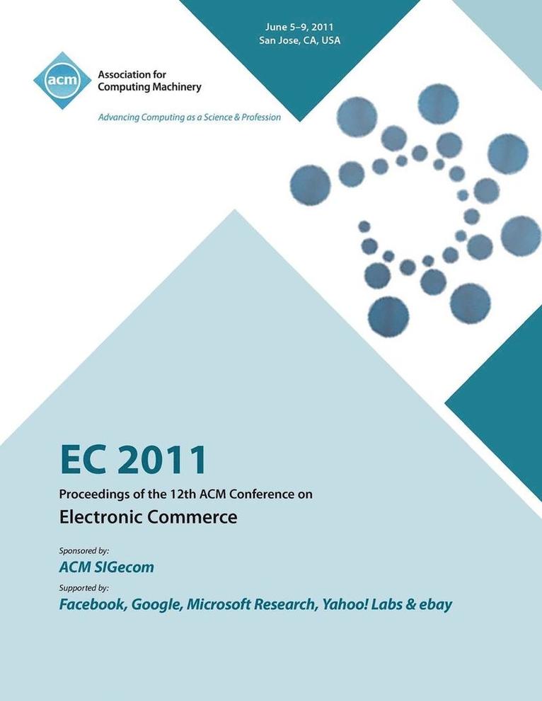 Ec11 Conference Committee, EC11 Conference Committee, - EC 2011 Proceedings of the 12th ACM Conference on Electronic Commerce, Häftad