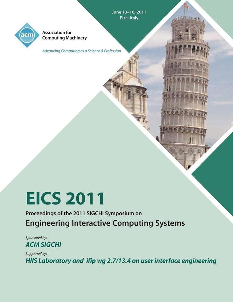 EICS 2011 Proceedings of the 2011 SIGCHI Symposium on Engineering Interactive Computing Systems 1