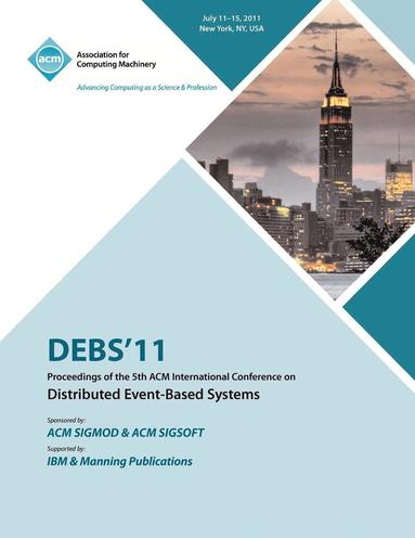 bokomslag DEBS 11 Proceedings of the 5th ACM International Conference on Distributed Event-Based Systems