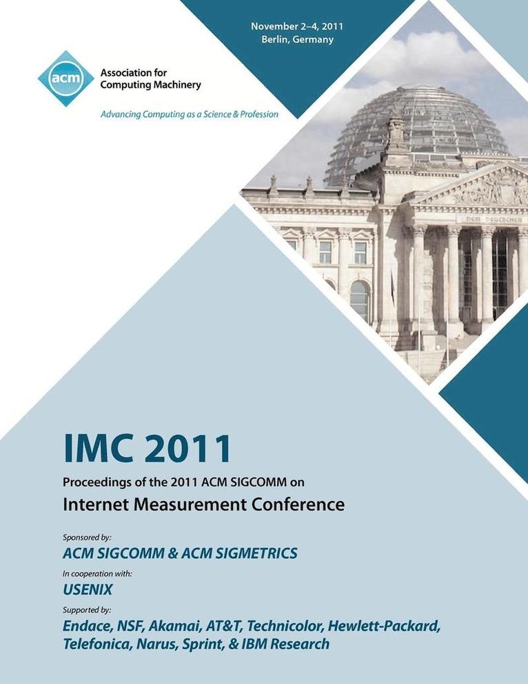 IMC 2011 Proceedings of the 2011 ACM SIGCOMM on Internet Measurement Conference 1