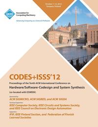 bokomslag Codes+isss 12 Proceedings of the Tenth ACM International Conference on Hardware/Software-Codesign and Systems Synthesis
