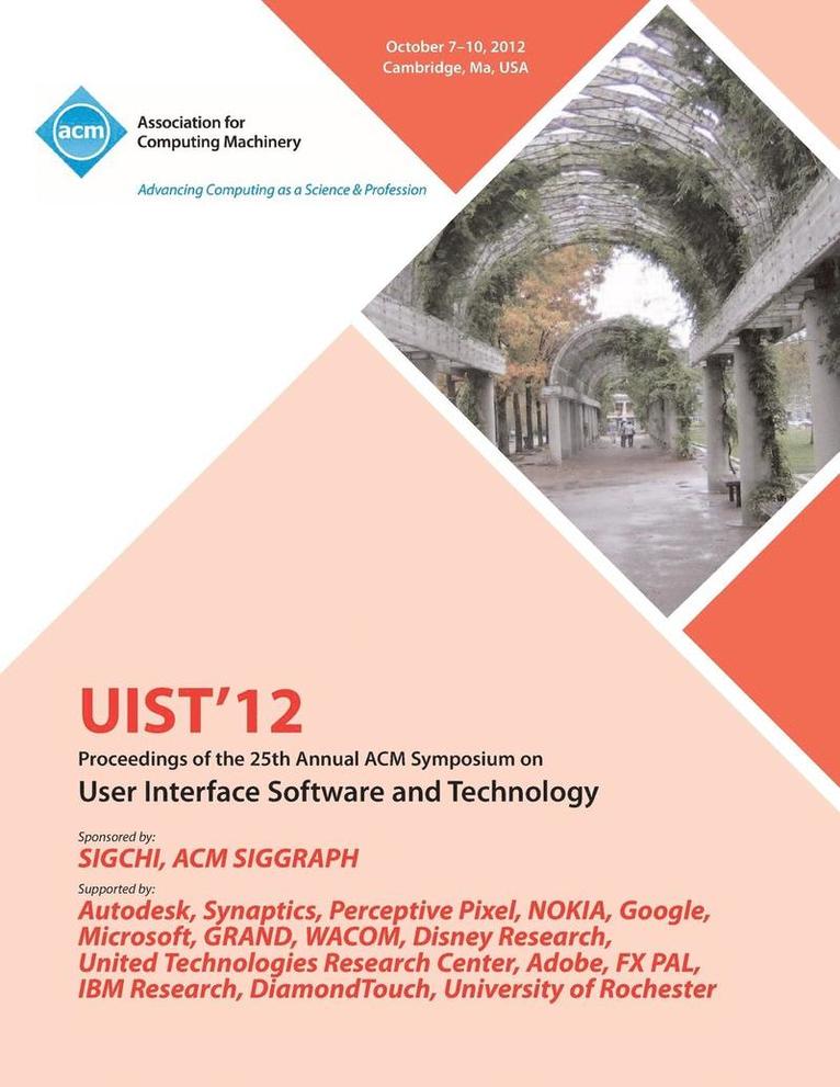 Uist 12 Proceedings of the 25th Annual ACM Symposium on User Interface Software and Technology 1