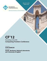 bokomslag Cf 12 Proceedings of the ACM Computing Frontiers Conference