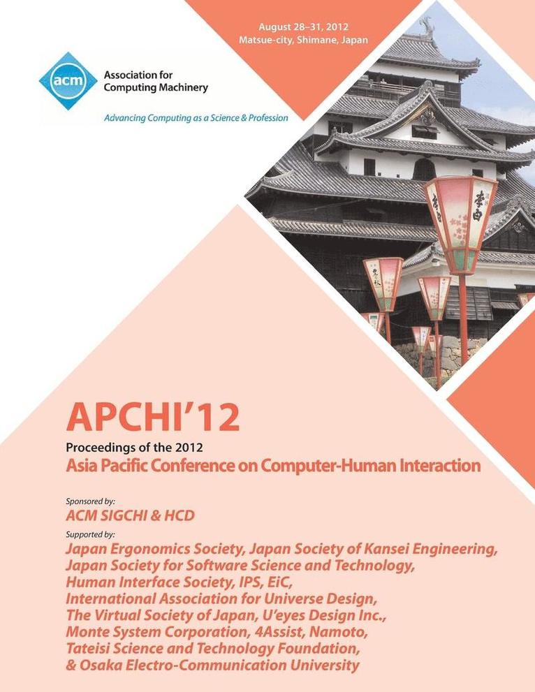 APCHI '12 Proceedings of the 2012 Asia Pacific Conference on Computer-Human Interaction 1