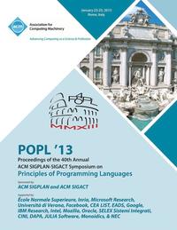 bokomslag Popl 13 Proceedings of the 40th Annual ACM Sigplan-Sigact Symposium on Principles of Programming Languages