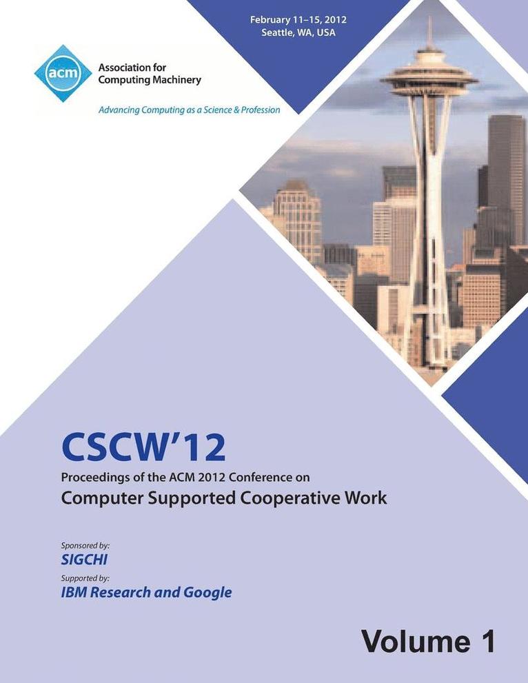 CSCW 12 Proceedings of the ACM 2012 Conference on Computer Supported Work (V1) 1