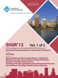 bokomslag Sigir 12 Proceedings of the International ACM Sigir Conference on Research and Development in Information Retrieval V1