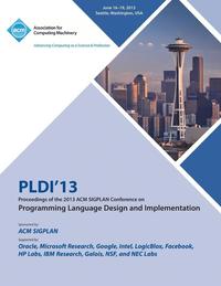 bokomslag Pldi 13 Proceedings of the 2013 ACM Sigplan Conference on Programming Language Design and Implementation