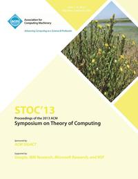 bokomslag Stoc 13 Proceedings of the 2013 ACM Symposium on Theory of Computing