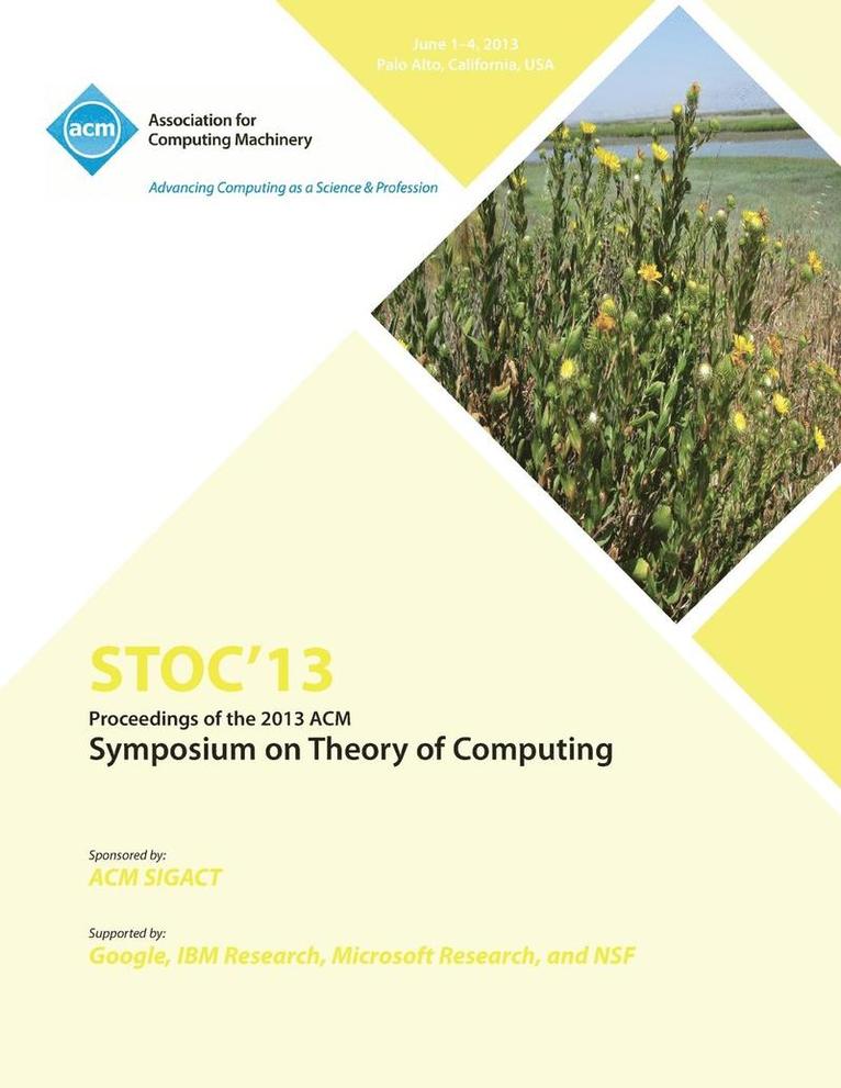 Stoc 13 Conference Committee - Stoc 13 Proceedings of the 2013 ACM Symposium on Theory of Computing, Häftad