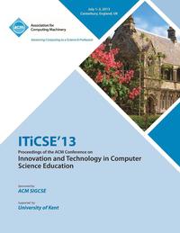 bokomslag Iticse 13 Proceedings of the ACM Conference on Innovation and Technology in Computer Science Education