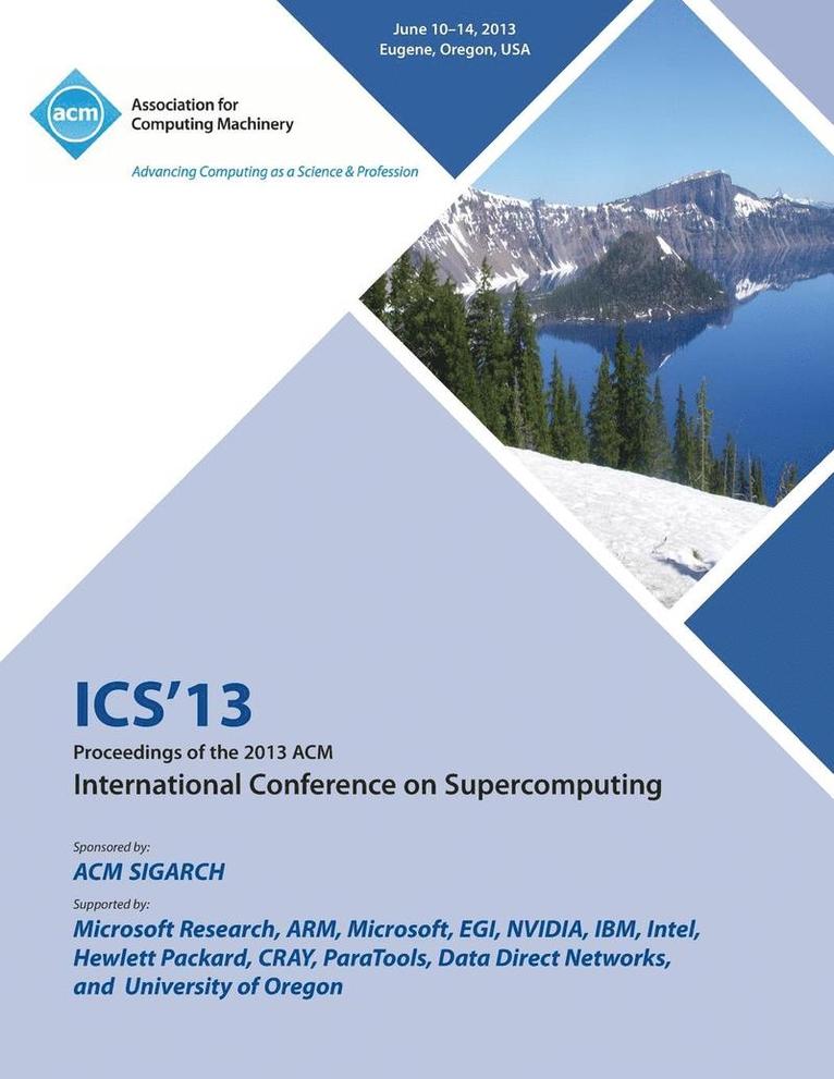 ICS 13 Proceedings of the 2013 ACM International Conference on Supercomputing 1