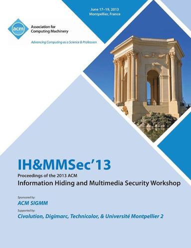 bokomslag Ih&mmsec 13 Proceedings of the 2013 ACM Information Hiding and Multimedia Security Workshop