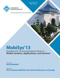 bokomslag Mobisys 13 Proceedings of the 11th Annual International Conference on Mobile Systems, Applications and Services