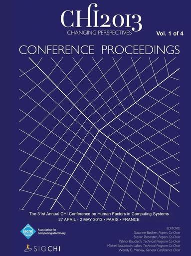 bokomslag Chi 13 Proceedings of the 31st Annual Chi Conference on Human Factors in Computing Systems V1