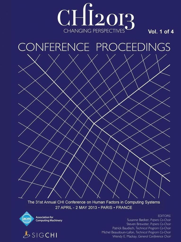 Chi 13 Proceedings of the 31st Annual Chi Conference on Human Factors in Computing Systems V1 1