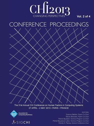 bokomslag Chi 13 Proceedings of the 31st Annual Chi Conference on Human Factors in Computing Systems V2