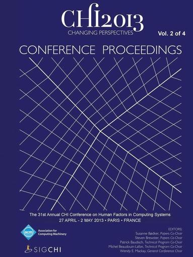 bokomslag Chi 13 Proceedings of the 31st Annual Chi Conference on Human Factors in Computing Systems V2