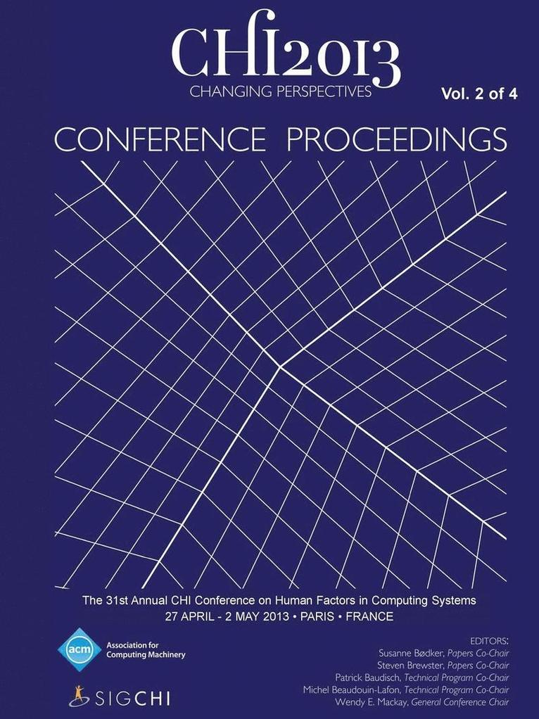 Chi 13 Conference Committee - Chi 13 Proceedings of the 31st Annual Chi Conference on Human Factors in Computing Systems V2, Häftad