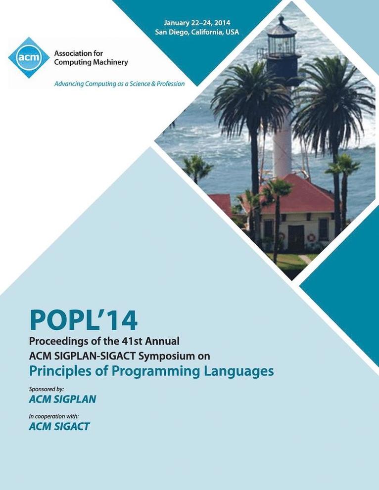 Popl 2014 - 41st ACM Sigplan Sigact Symposium on Principles of Programming Languages 1