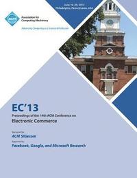 bokomslag Ec13 Proceedings of the 14th ACM Conference on Electronic Commerce