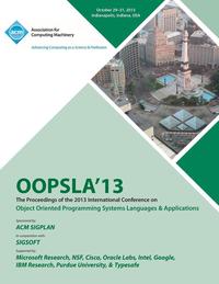 bokomslag OOPSLA 13 Proceedings of the 2013 International Conferenceon Object Oriented Programming Systems Languages and Applications