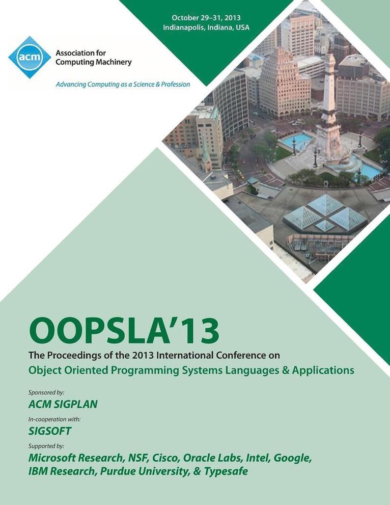 OOPSLA 13 Proceedings of the 2013 International Conferenceon Object Oriented Programming Systems Languages and Applications 1