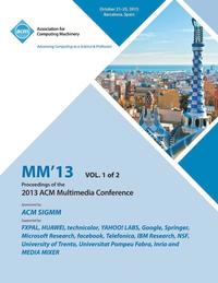 bokomslag MM 13 Proceedings of the 2013 ACM Multimedia Conference Vol 1