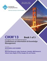 bokomslag CIKM 13 Proceedings of the 22nd ACM International Conference on Information & Knowledge Management V1