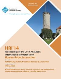bokomslag Hri 14 Proceedings of 2014 ACM/IEEE International Conference on Human - Robot Interactions