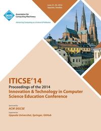 bokomslag Iticse 14 Innovation and Technology in Computer Science Education