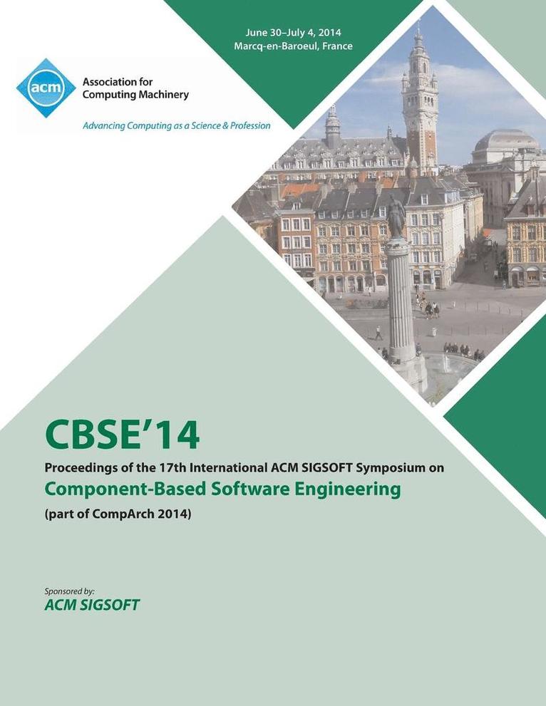 CBSE 14 17th International ACM SIGSOFT Symposium on Component Based Software Engineering and Software Architecture 1
