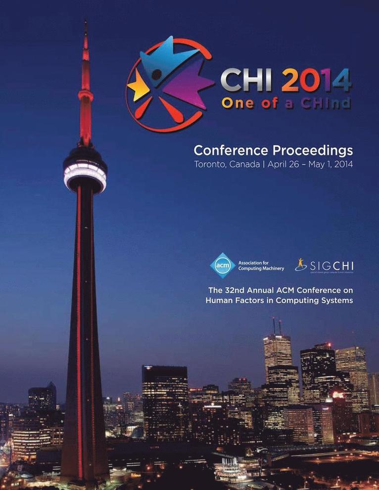 CHI 14 Proceedings of the SIGCHI Conference on Human Factors in Computing Systems Vol 1 1