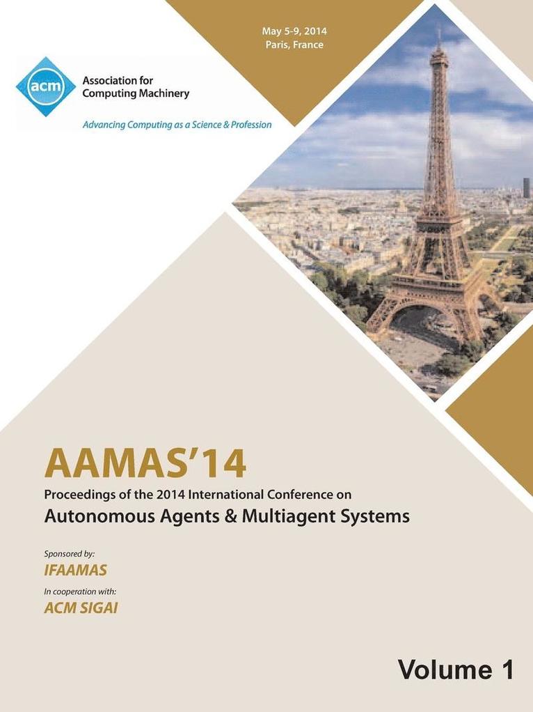 AAMAS 14 Vol 1 Proceedings of the 13th International Conference on Automous Agents and Multiagent Systems 1