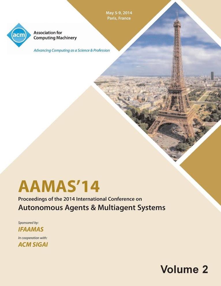 AAMAS 14 Vol 2 Proceedings of the 13th International Conference on Automous Agents and Multiagent Systems 1