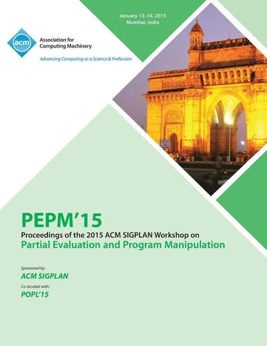 bokomslag PEPM 15 ACM SIGPLAN Workshop on Partial Evaluation and Program Manipulation