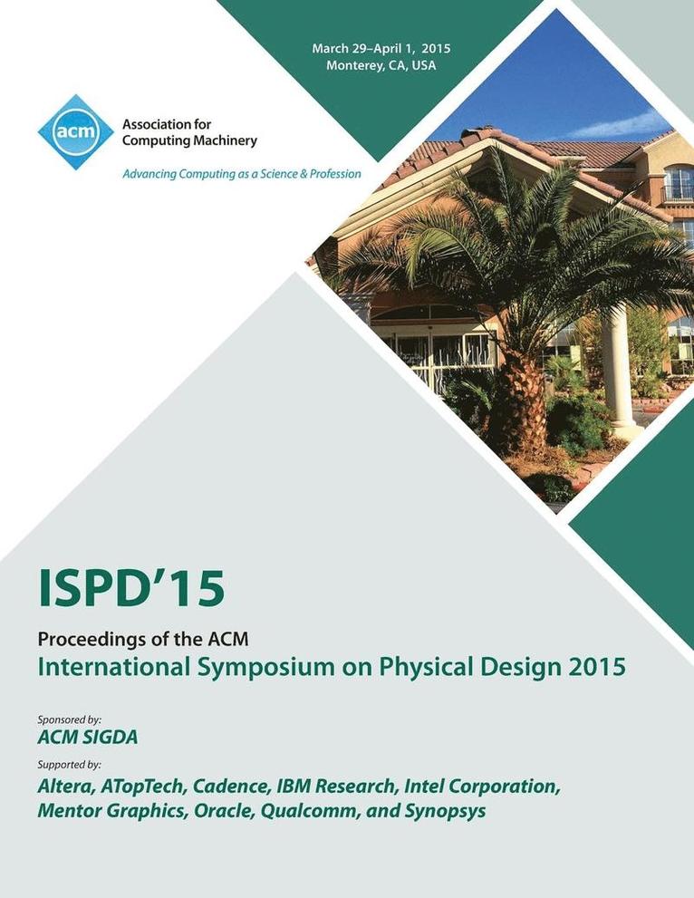 ISPD 15 International Symposium on Physical Design 1