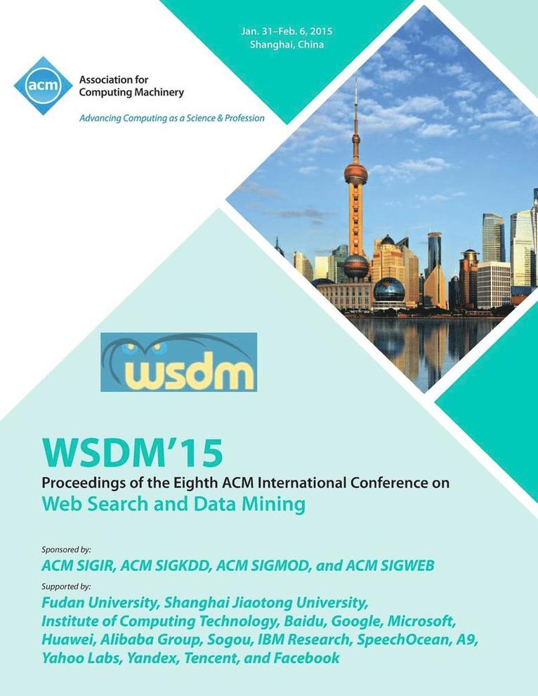 Wsdm 15 Conference Committee, WSDM 15 Conference Committee, - WSDM 15 8th ACM International Conference on Web Search and Data Mining, Häftad