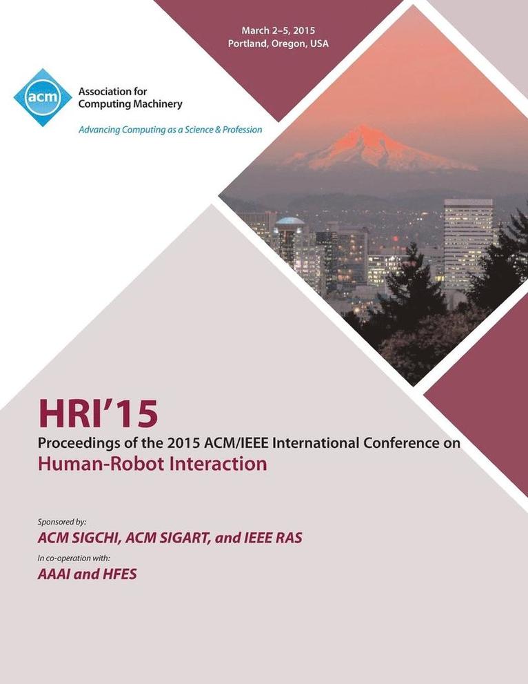 HRI 15 2015 ACM/IEEE International Conference on Human - Robot Interaction 1