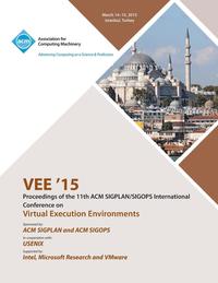 bokomslag VEE 15 11th ACM SIGPLAN/SIGOPS International Conference on Virtual Execution Environments