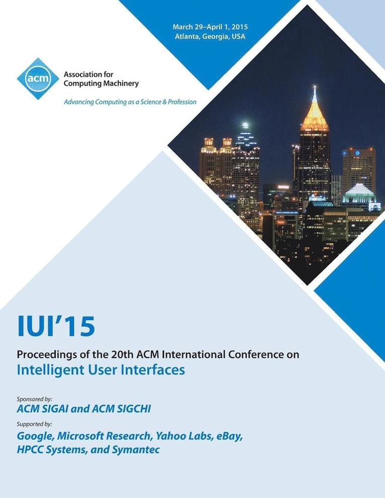Iui 15 Conference Committee, IUI 15 Conference Committee, - IUI 15 20th International Conference on Intelligent User Interfaces, Häftad