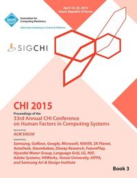 bokomslag CHI 15 Conference on Human Factor in Computing Systems Vol 3