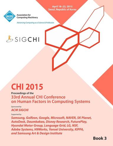 bokomslag CHI 15 Conference on Human Factor in Computing Systems Vol 3