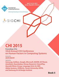 bokomslag CHI 15 Conference on Human Factor in Computing Systems Vol 5